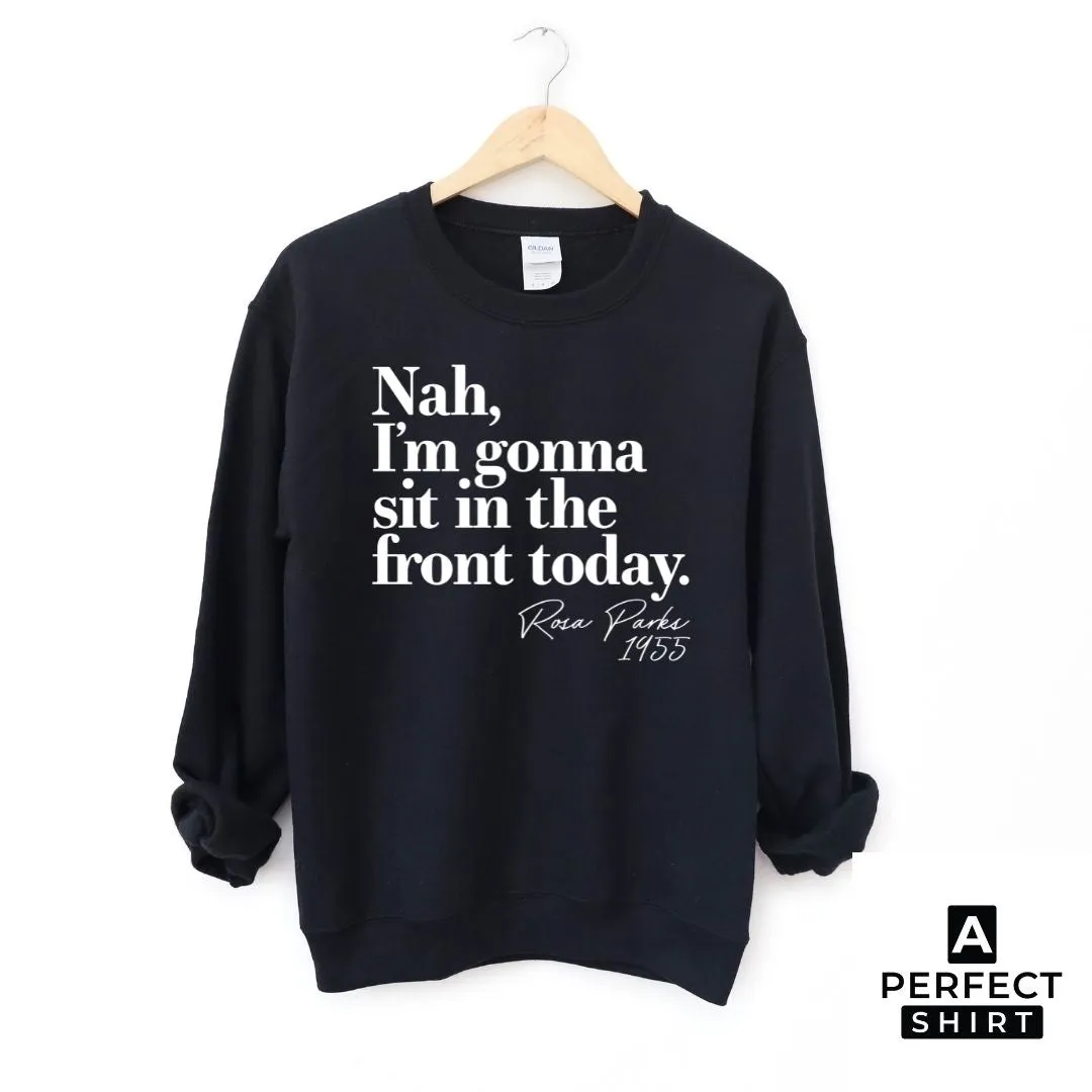 Rosa Parks Nah Unisex Sweatshirt