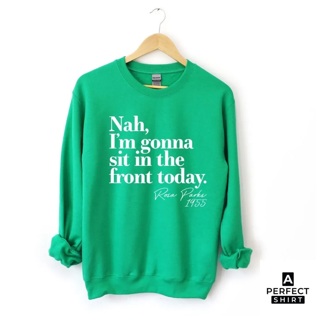 Rosa Parks Nah Unisex Sweatshirt